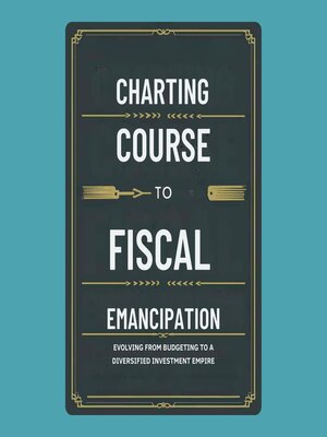 cover image of Charting the Course to Fiscal Emancipation